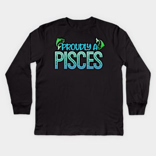 Proudly a pisces Kids Long Sleeve T-Shirt